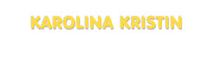 Der Vorname Karolina Kristin